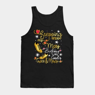 Stepping Into My May Birthday With God's Grace and Mercy Tank Top